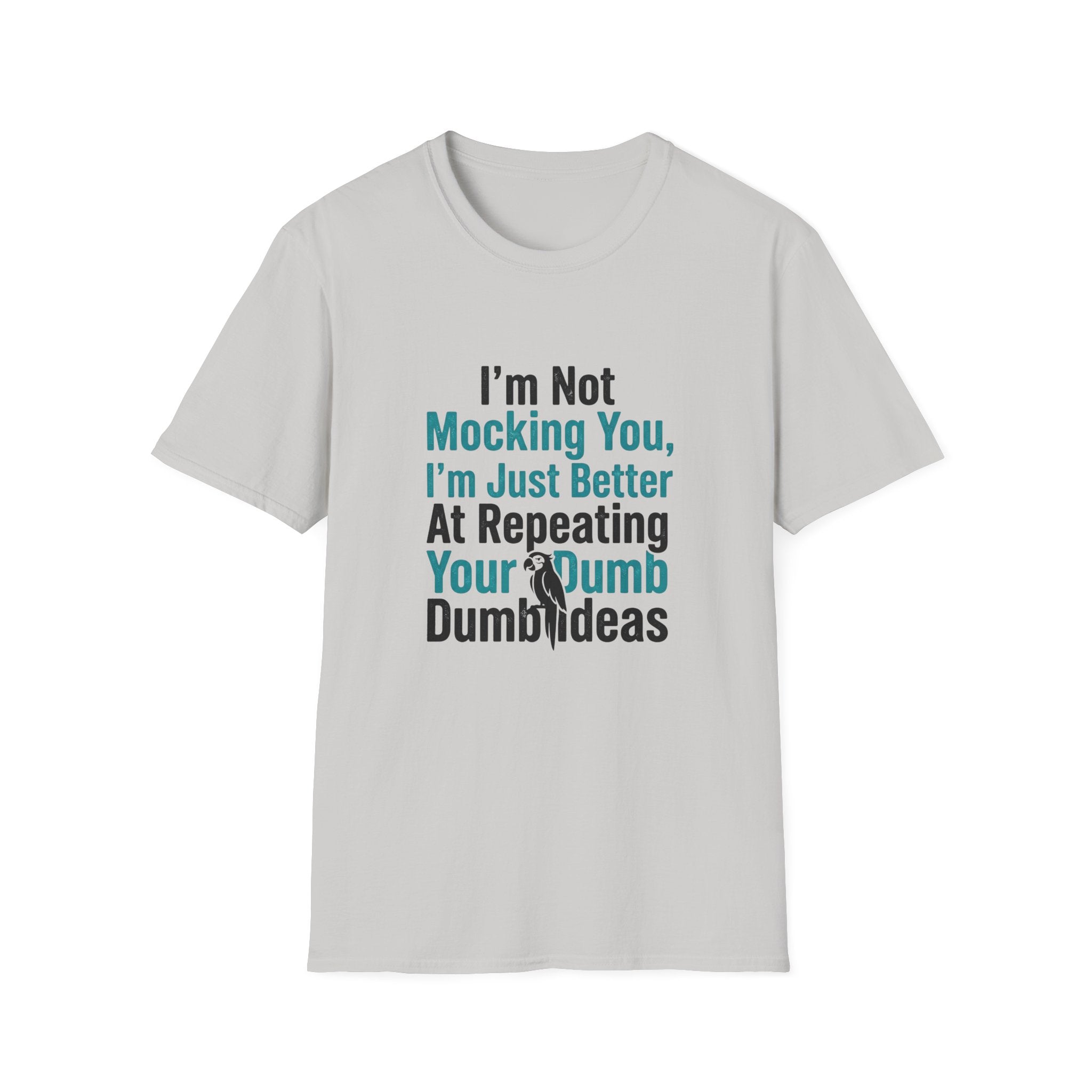I’m Not Mocking You T-Shirt