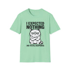 I expected nothing T-Shirt