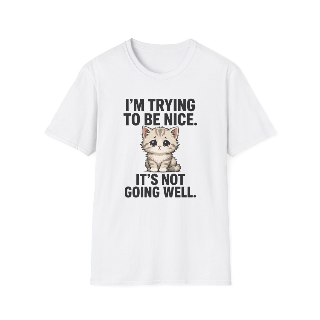 I'm trying to be nice T-Shirt