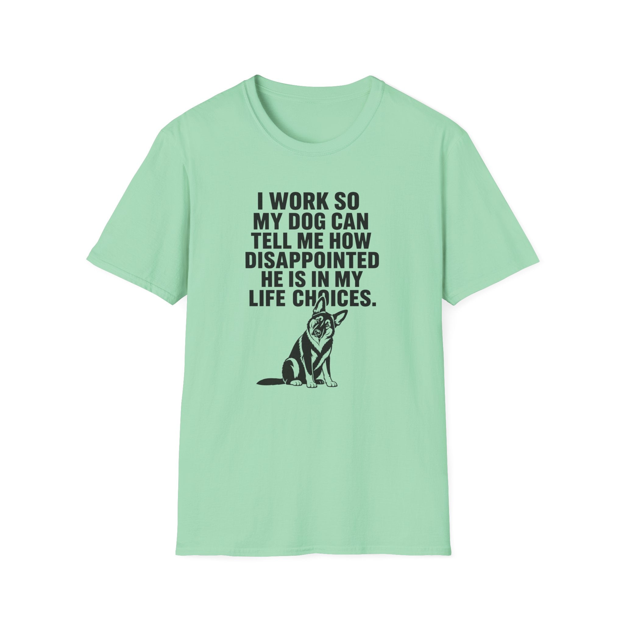 My dog judges my life choices T-Shirt