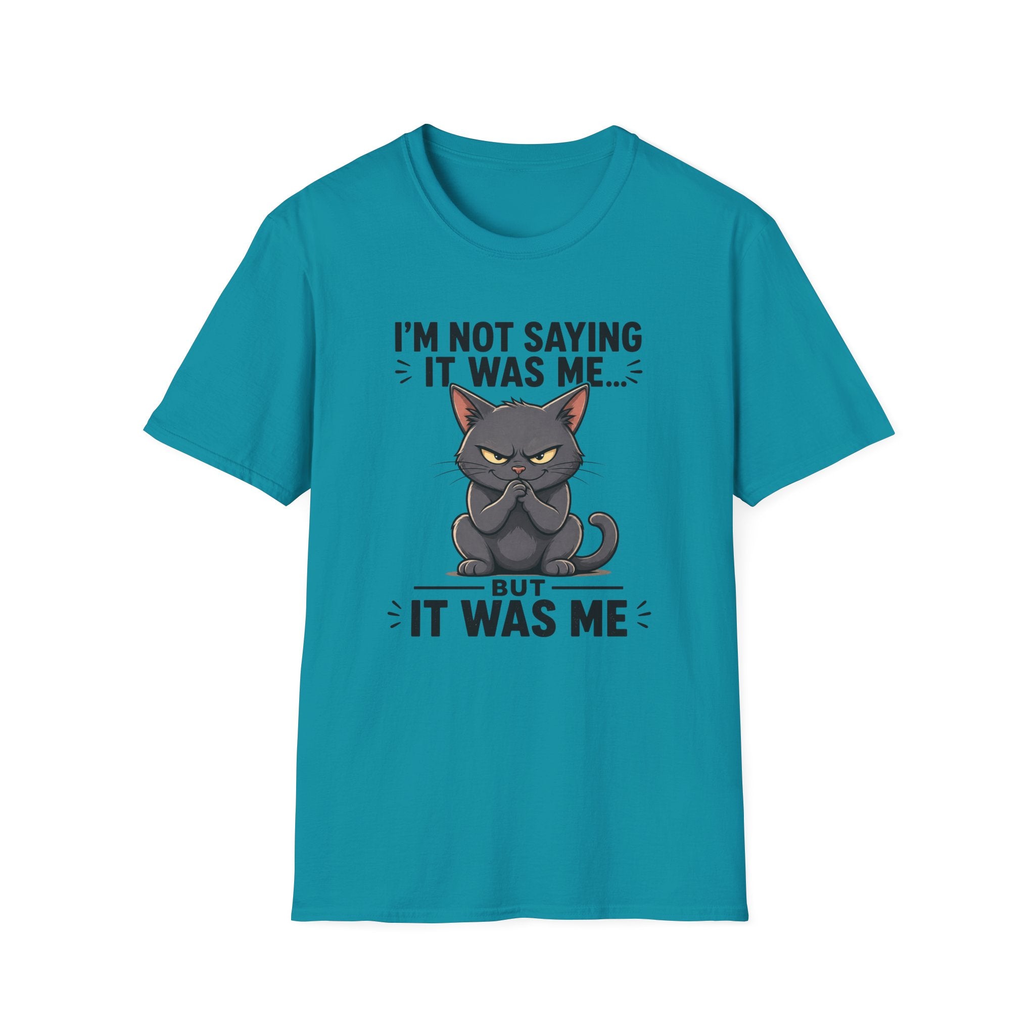 I`m not saying it was me T-Shirt