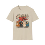 Absolutely not, the critters disagree T-Shirt