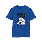 Don`t start, dog T-Shirt