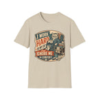 I work hard T-Shirt