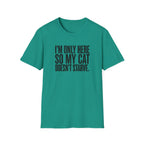 I’m only here so my cat doesn`t starve T-Shirt