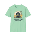 You Look Like a Tourist T-Shirt