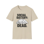 Social battery dead T-Shirt