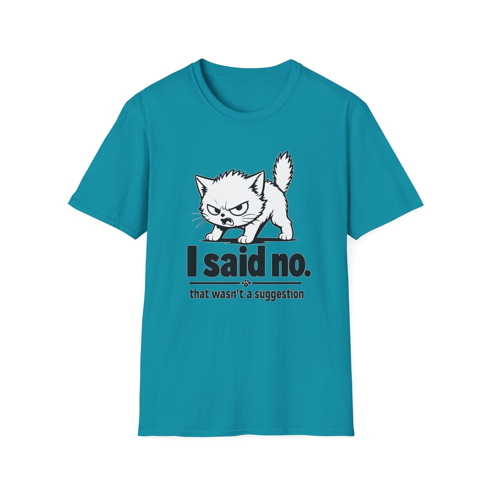 I Said No T-Shirt