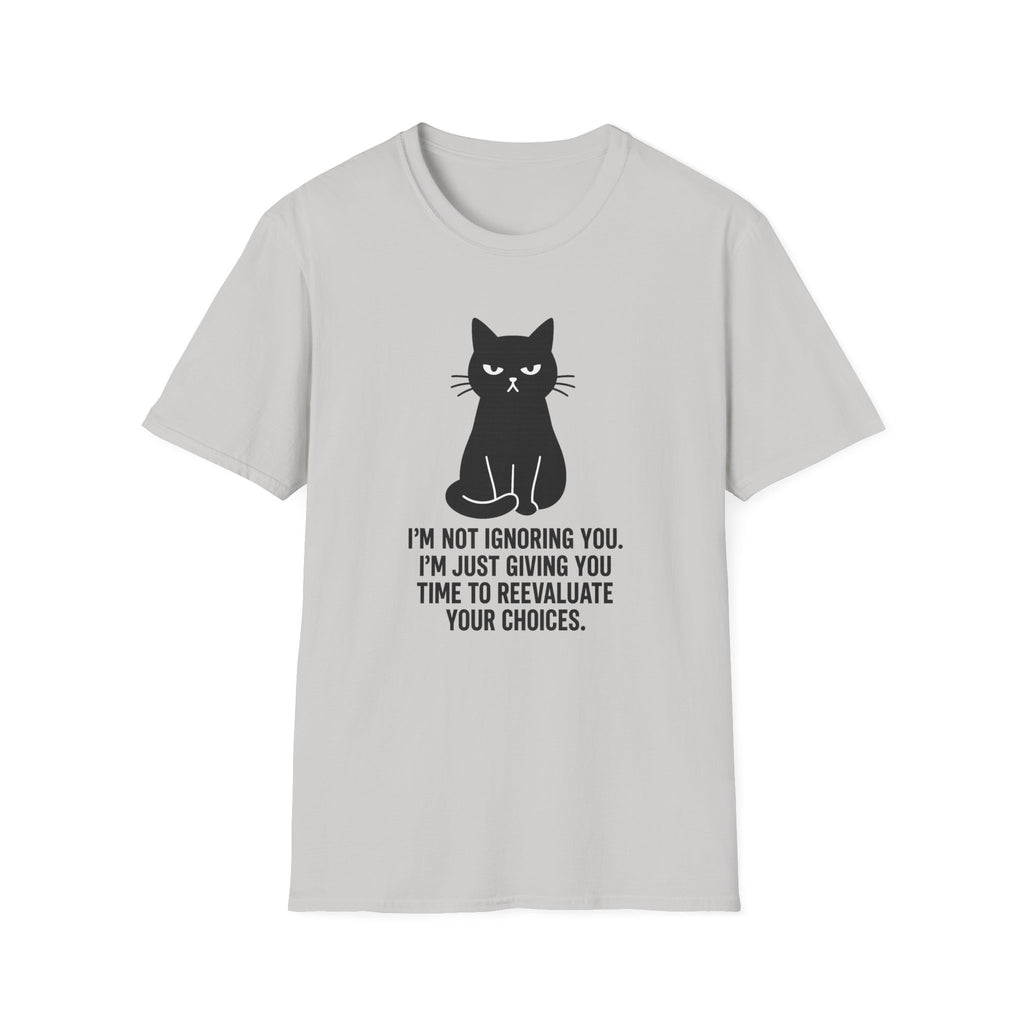 I`m not ignoring you T-Shirt