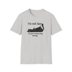 I`m not lazy T-Shirt