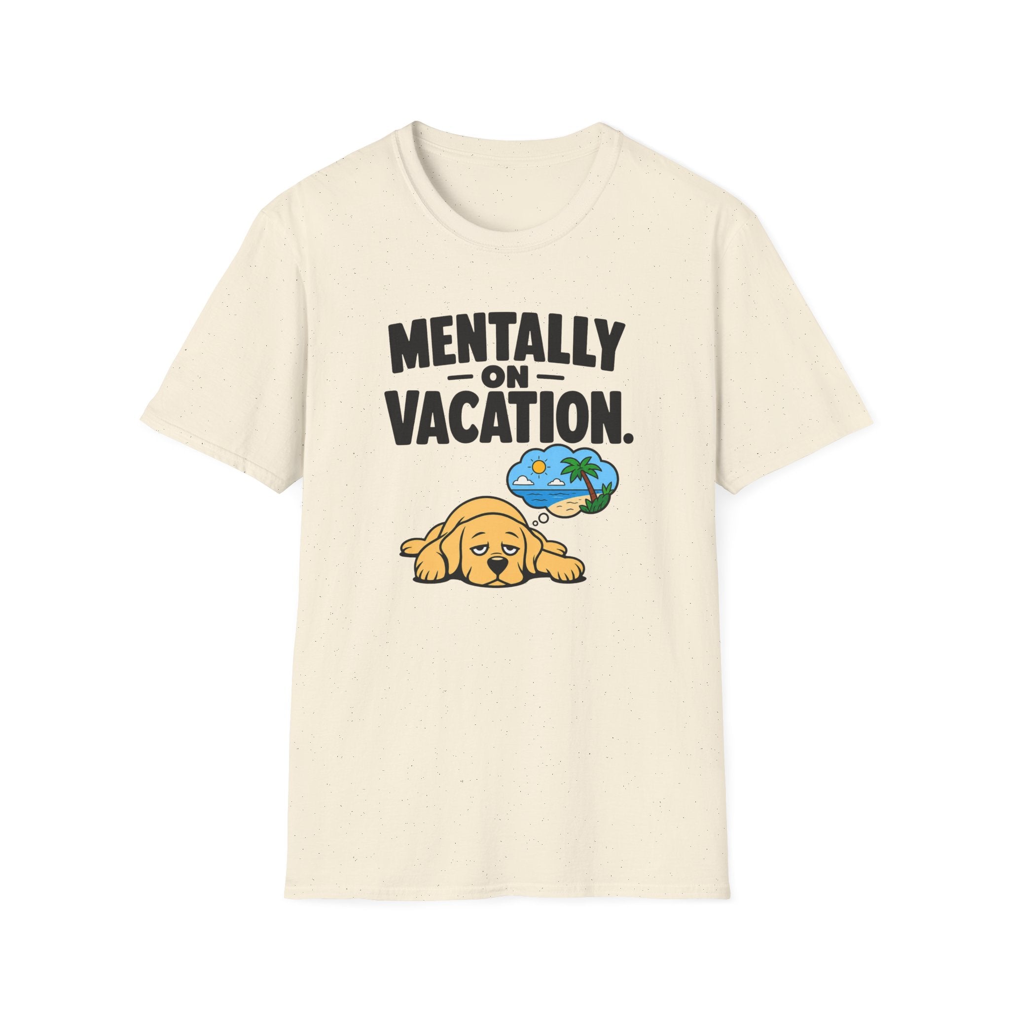 Mentally on vacation T-Shirt
