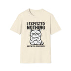 I expected nothing T-Shirt